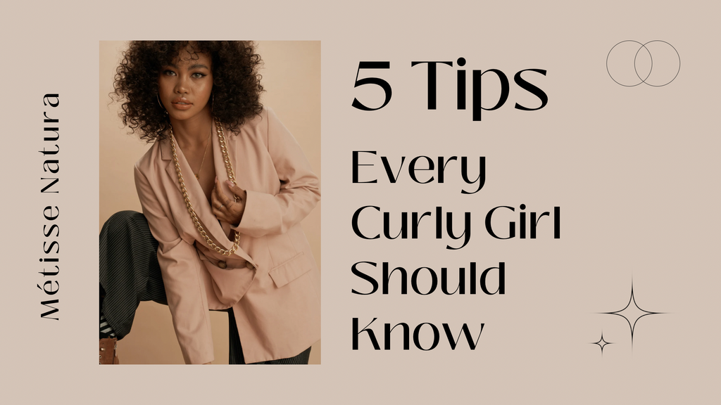 5 Tips Every Curly Girl Should Know