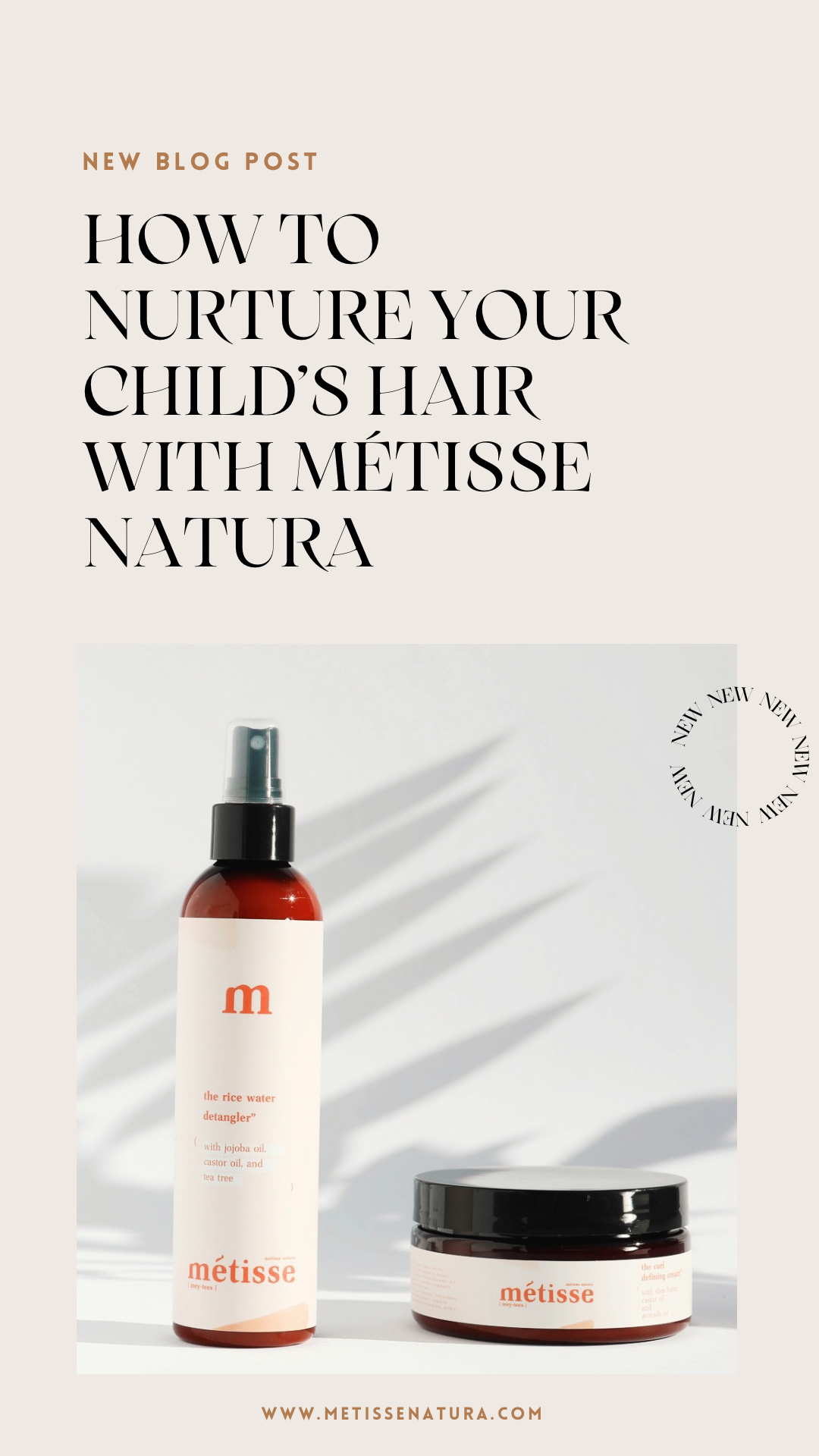 Our GoTo Ritual Nurturing Your Child's Hair with Métisse Natura